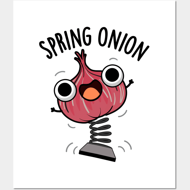 Spring Onion Funny Veggie Puns Wall Art by punnybone